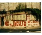 Pintada o graffiti de la UCR y JCN: No al indulto. 
